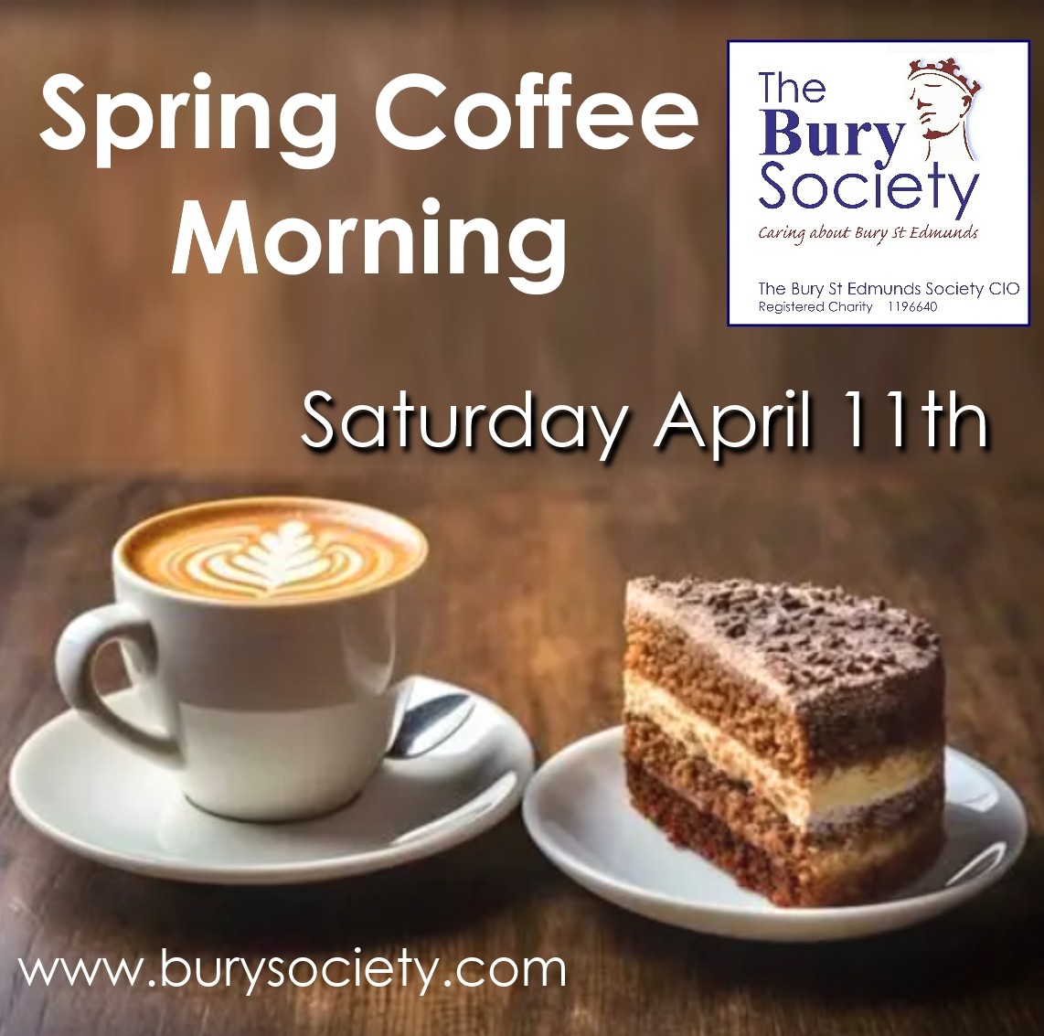 A coffee and a slice of cake on a table, beneath the words 'Spring Coffee Morning, Saturday April 11th'